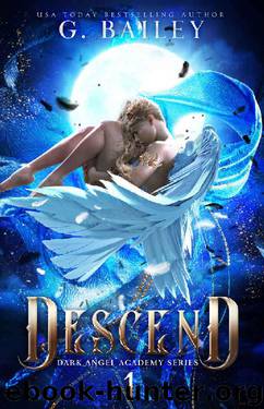 Descend (Dark Angel Academy Book 1) by G. Bailey