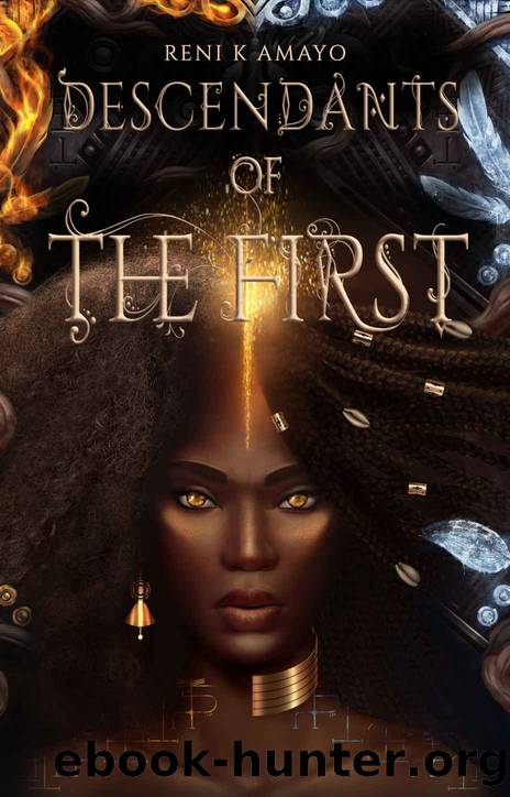 Descendants of the First by Reni K Amayo