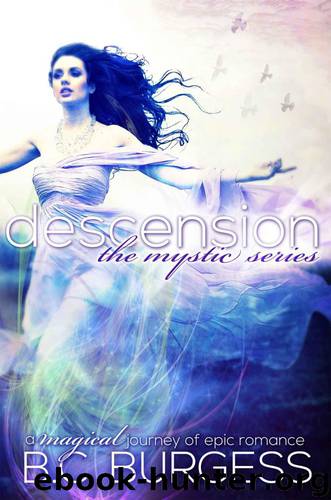 Descension (The Mystic Series) by B.C. Burgess
