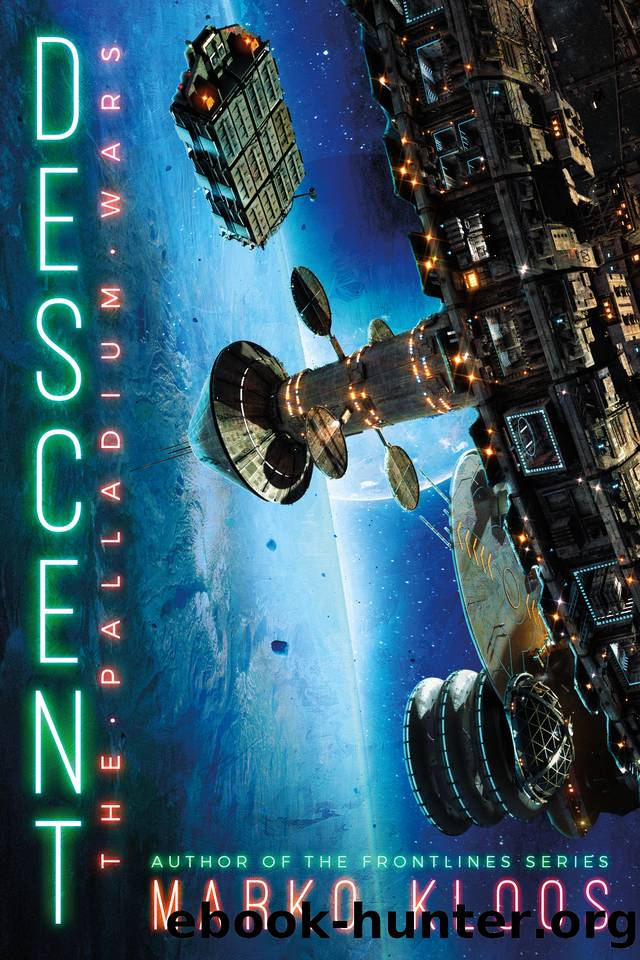 Descent (The Palladium Wars) by Marko Kloos