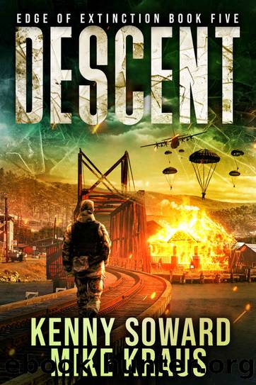 Descent - Edge of Extinction Book 5: (A Post-Apocalyptic Survival Thriller Series) by Kenny Soward & Mike Kraus