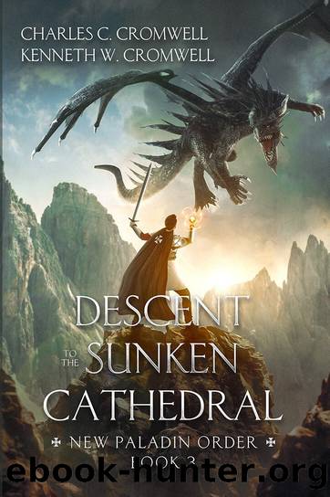 Descent to the Sunken Cathedral: New Paladin Order Book 3 by Cromwell Charles & Cromwell Kenneth