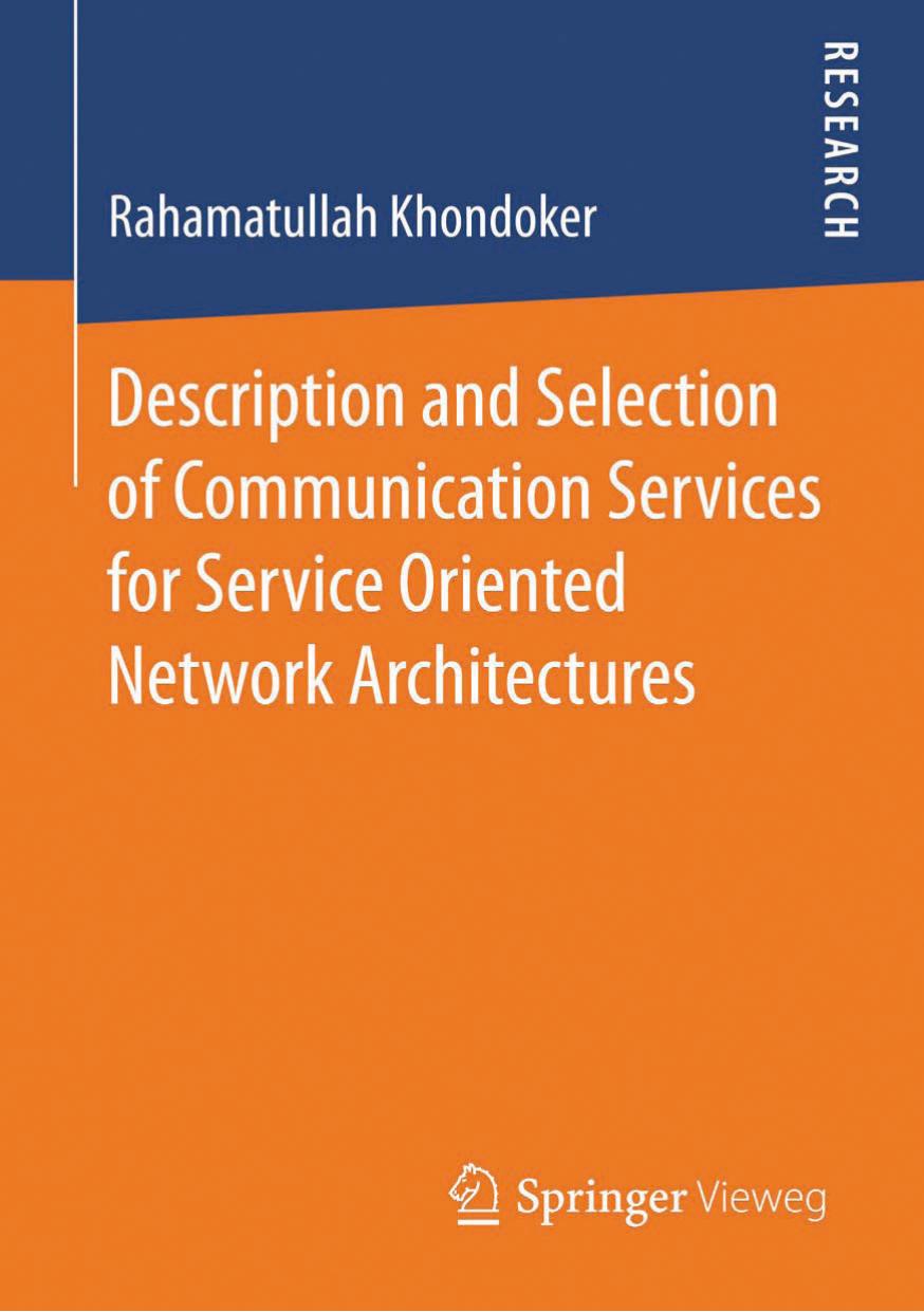 Description and Selection of Communication Services for Service Oriented Network Architectures by Rahamatullah Khondoker (auth.)