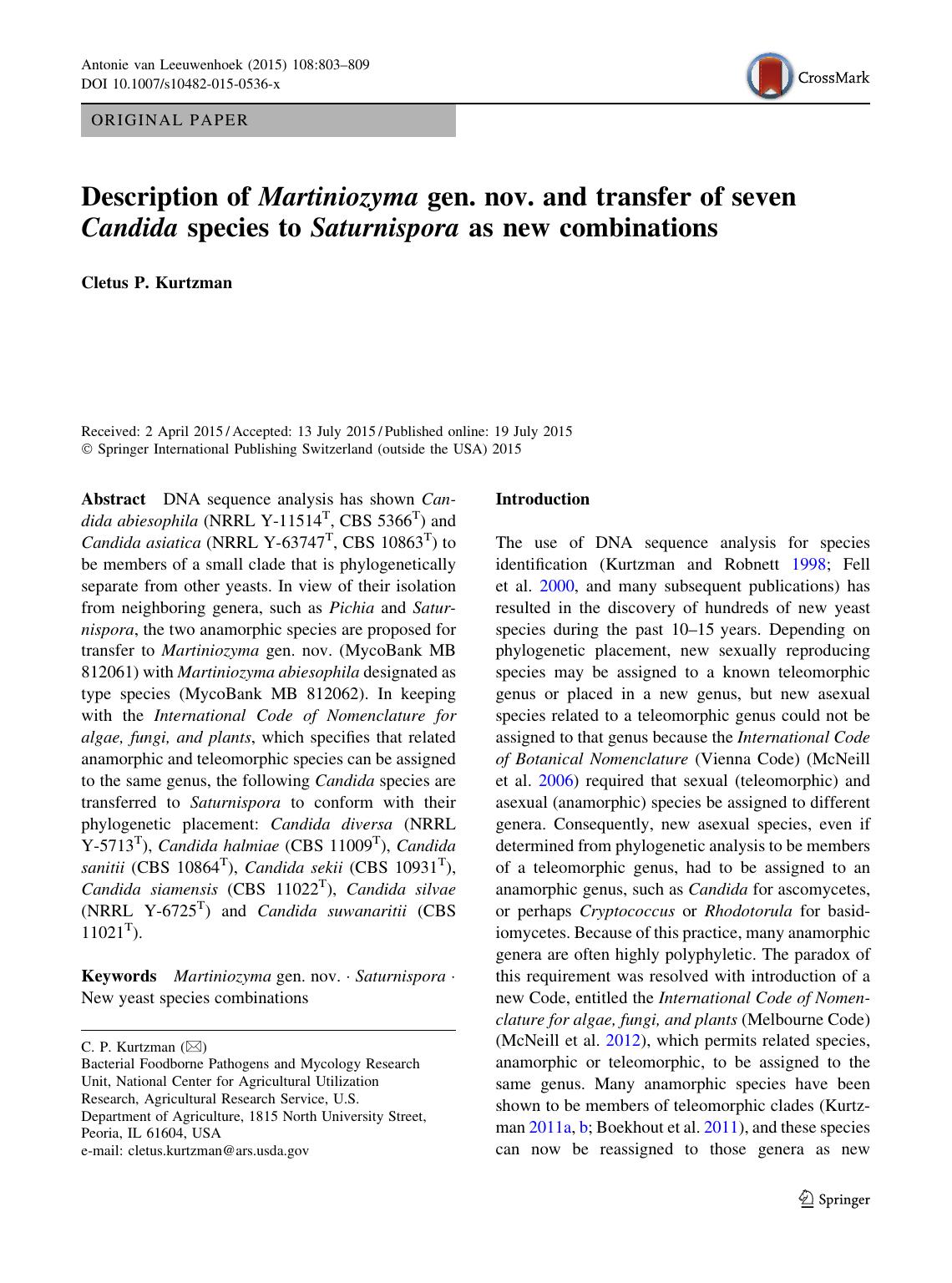 Description of Martiniozyma gen. nov. and transfer of seven Candida species to Saturnispora as new combinations by Cletus P. Kurtzman