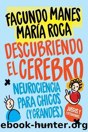 Descubriendo el cerebro by Facundo Manes & María Roca