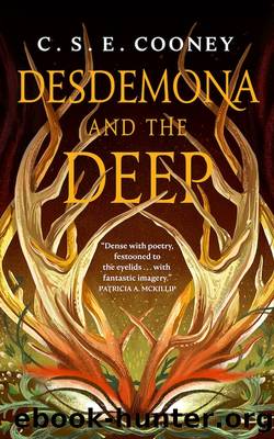 Desdemona and the Deep by C. Cooney
