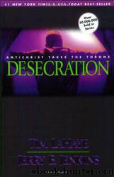 Desecration: Antichrist Takes the Throne by Lahaye Tim & Jenkins Jerry B