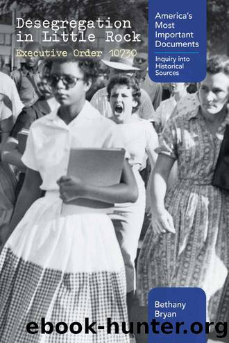 Desegregation in Little Rock: Executive Order 10730 by Bryan Bethany;