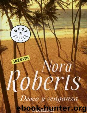 Deseo y venganza by Roberts Nora