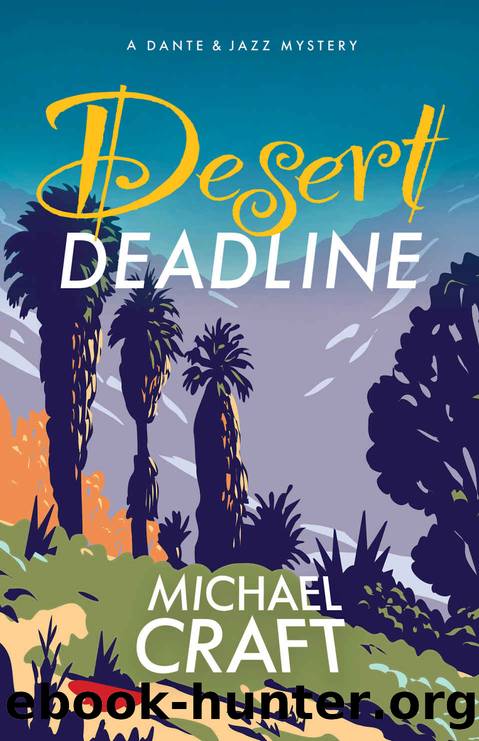 Desert Deadline: A Dante & Jazz Mystery by Michael Craft