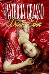 Desert Eden by Patricia Grasso