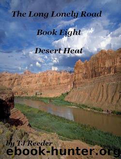 Desert Heat by T J Reeder