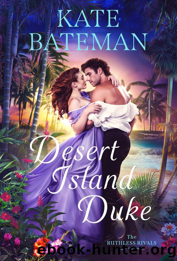 Desert Island Duke: A Ruthless Rivals Novella by Kate Bateman