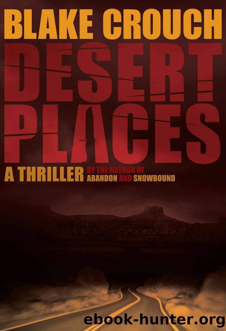 Desert Places (Andrew Z. ThomasLuther Kite Series Book 1) by Blake Crouch & Jack Kilborn