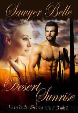 Desert Sunrise (Love in the Sierras Book 2) by Belle Sawyer