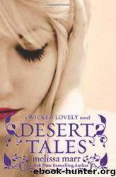 Desert Tales: A Wicked Lovely Novel by Marr Melissa