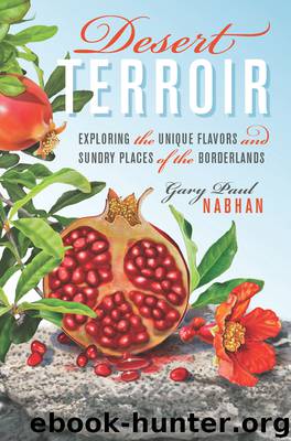 Desert Terroir by Gary Paul Nabhan