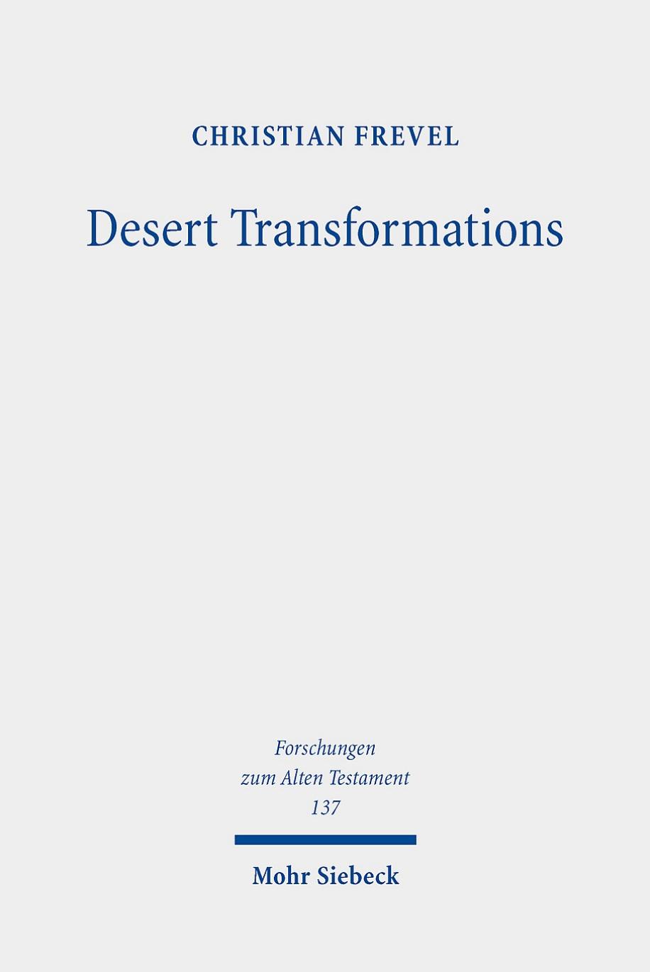 Desert Transformations: Studies in the Book of Numbers by Christian Frevel