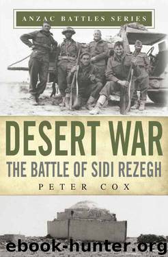 Desert War: The Battle of Sidi Rezegh by Peter Cox