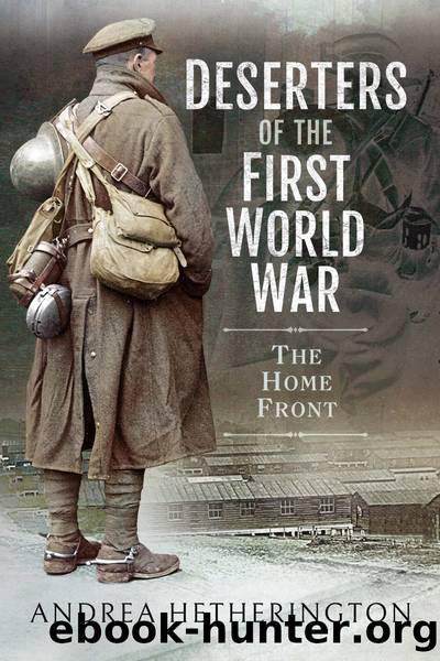 Deserters of the First World War by Andrea Hetherington