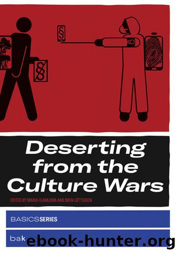 Deserting from the Culture Wars by Maria Hlavajova