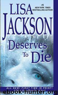 Deserves to Die: Selena Alvarez/Regan Pescoli 6 by Lisa Jackson