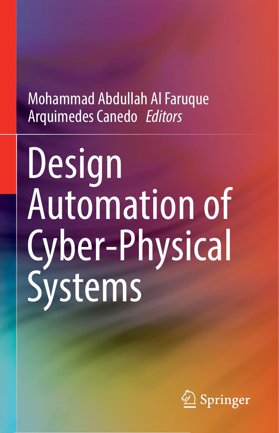 Design Automation of Cyber-Physical Systems by Mohammad Abdullah Al Faruque Arquimedes Canedo