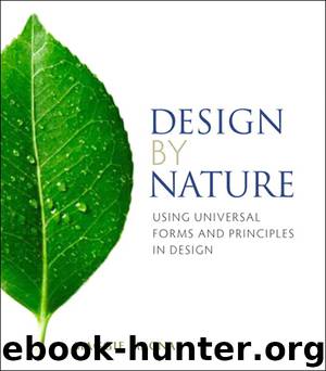 Design By Nature: Using Universal Forms and Principles in Design (Eva Spring's Library) by Maggie Macnab