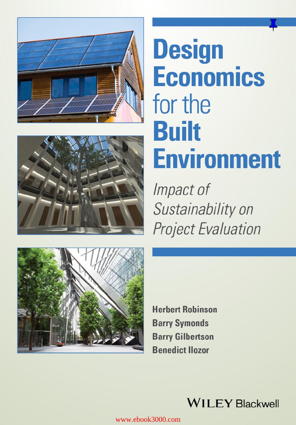Design Economics for the Built Environment: Impact of Sustainability on Project Evaluation by Unknow