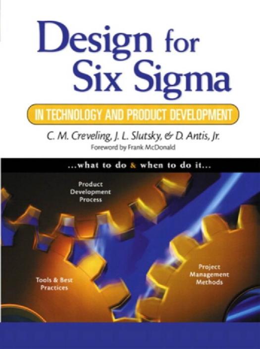 Design For Six Sigma In Technology And Product Development by Clyde M. Creveling Dave Antis Jeff Slutsky