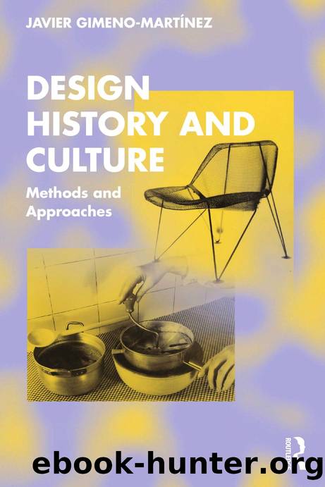 Design History and Culture; Methods and Approaches; First Edition by Javier Gimeno-Martínez