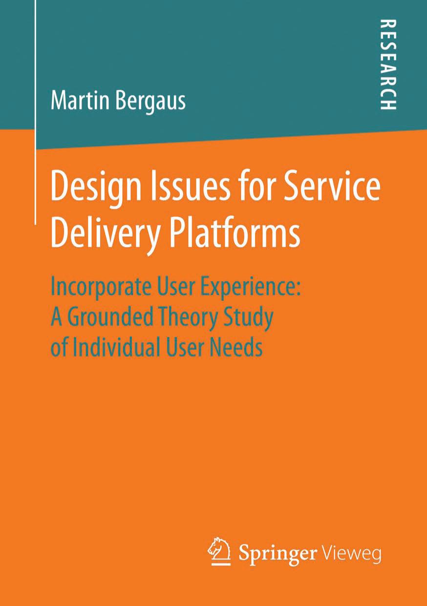 Design Issues for Service Delivery Platforms: Incorporate User Experience: A Grounded Theory Study of Individual User Needs by Martin Bergaus (auth.)