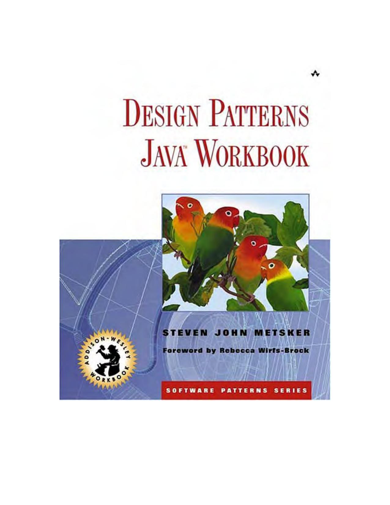 Design Patterns Java(TM) Workbook by Steven John Metsker