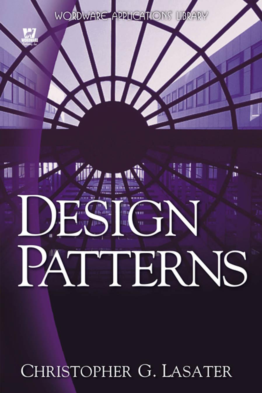 Design Patterns by Christopher G. Lasater