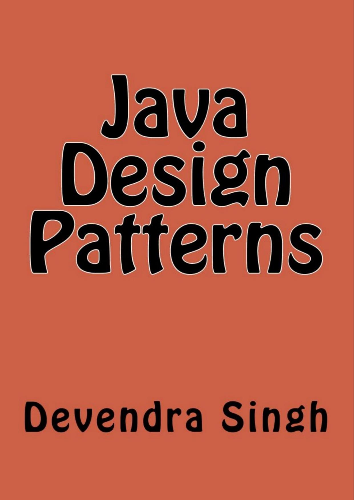 Design Patterns in JAVA by Devendra Singh & Devendra Singh
