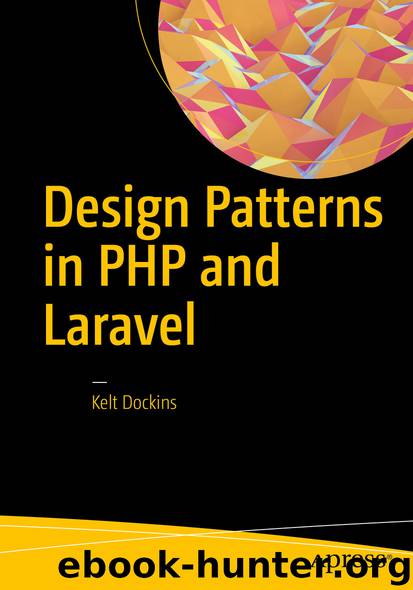 Design Patterns in PHP and Laravel by Kelt Dockins