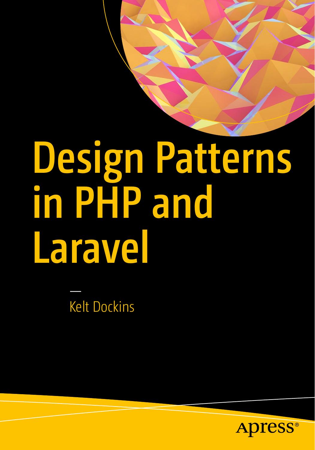Design Patterns in PHP and Laravel by Unknown