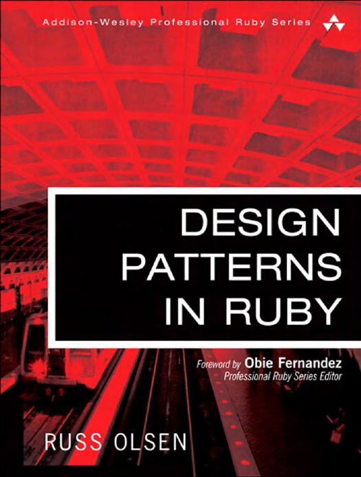 Design Patterns in Ruby by Russ Olsen