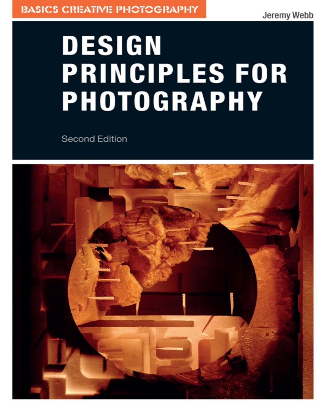 Design Principles for Photography by Webb Jeremy;