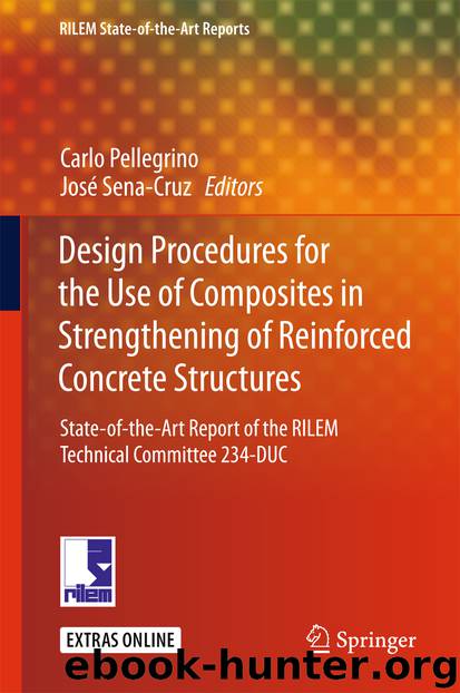 Design Procedures for the Use of Composites in Strengthening of Reinforced Concrete Structures by Carlo Pellegrino & José Sena-Cruz