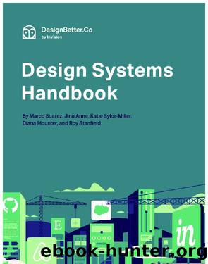 Design Systems Handbook by Marco Suarez Jina Anne Diana Mounter Roy Stanfield Katie Sylor-Miller