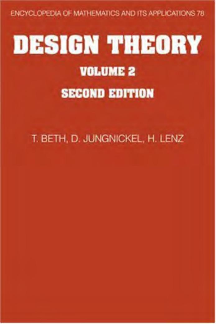 Design Theory: Volume 2 (Encyclopedia of Mathematics and its Applications) by Thomas Beth D. Jungnickel H. Lenz