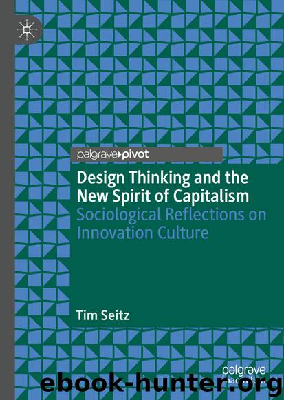 Design Thinking and the New Spirit of Capitalism by Tim Seitz