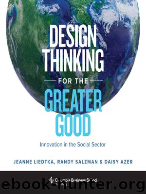 Design Thinking for the Greater Good by Jeanne Liedtka