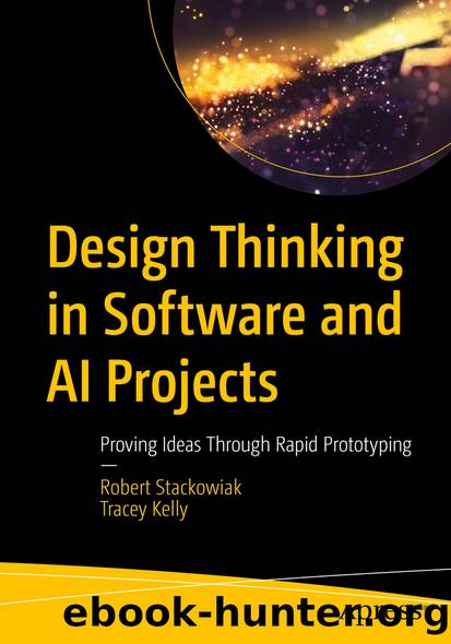 Design Thinking in Software and AI Projects by Robert Stackowiak & Tracey Kelly