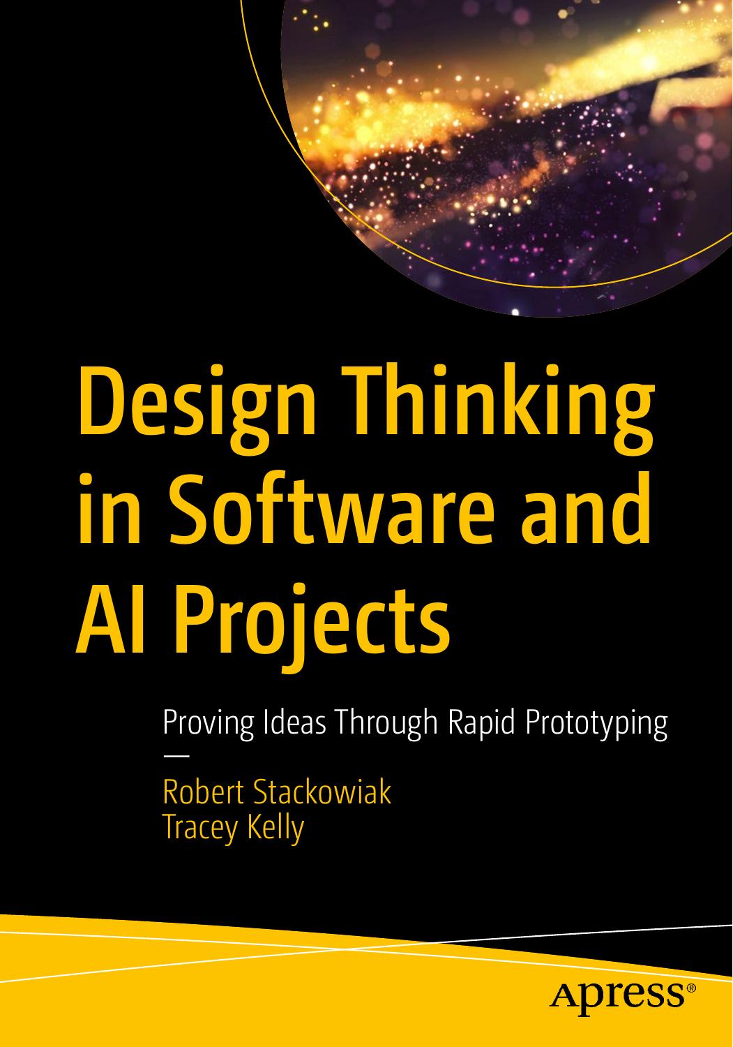 Design Thinking in Software and AI Projects by Robert Stackowiak;Tracey Kelly;