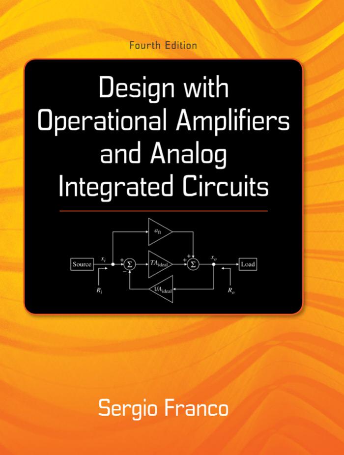 Design With Operational Amplifiers And Analog Integrated Circuits 4th Ed [2015] by Unknown