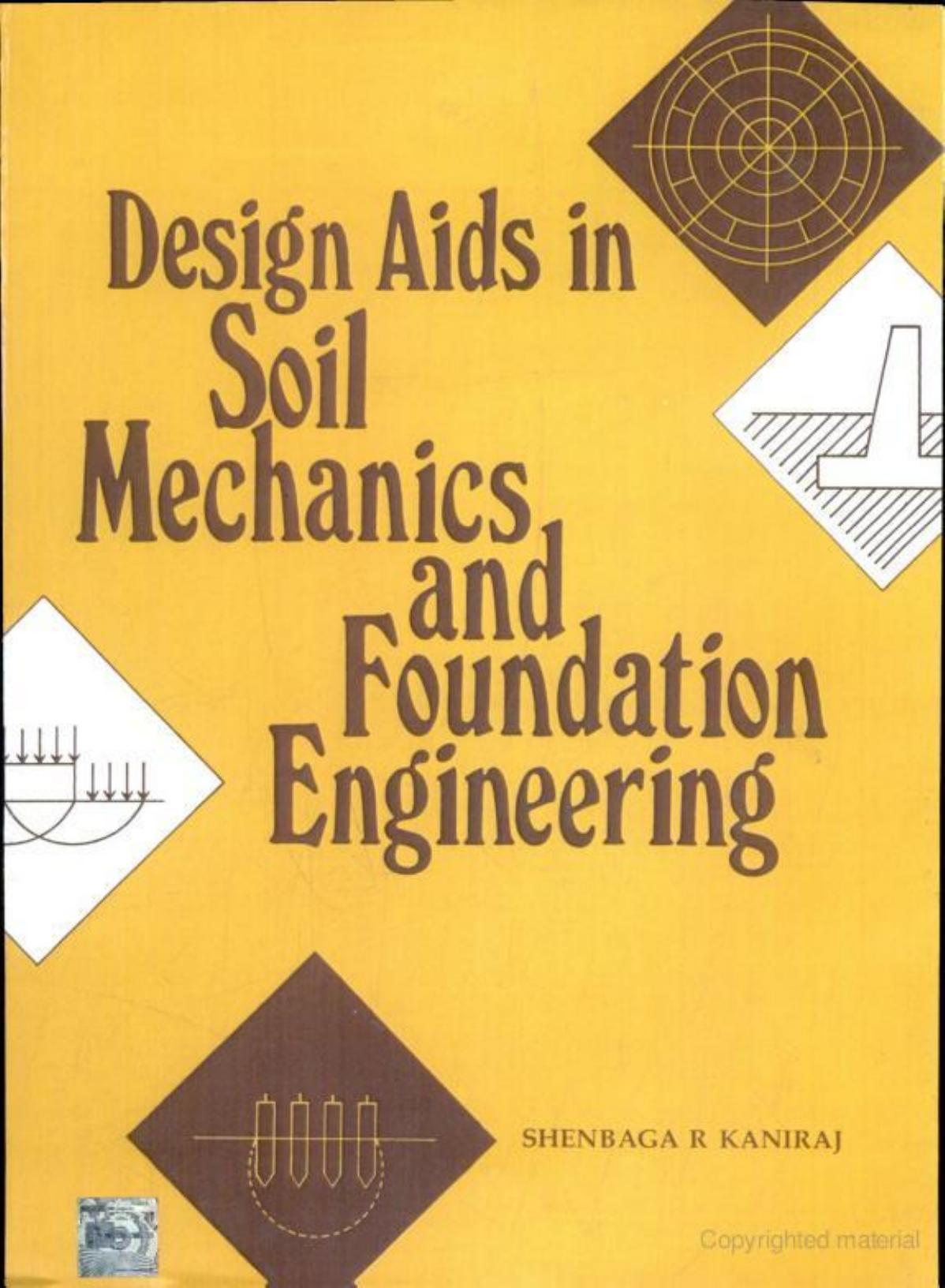 Design aids in soil mechanics and foundation engineering by Kaniraj Shenbaga R. Kaniraj