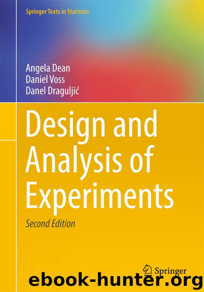 Design and Analysis of Experiments by Angela Dean Daniel Voss & Danel Draguljić