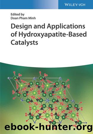Design and Applications of HydroxyapatiteâBased Catalysts by Doan Pham Minh